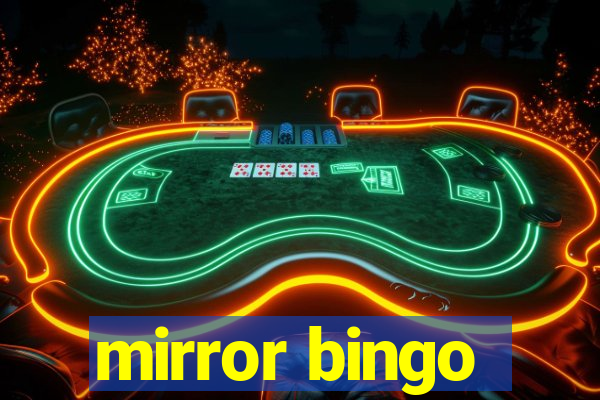 mirror bingo